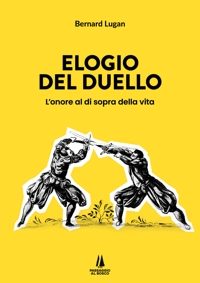 Immagine copertina libro Elogio del duello. L'onore al di sopra della vita