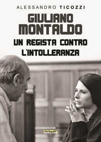 Immagine copertina libro Giuliano Montaldo. Un regista contro l’intolleranza