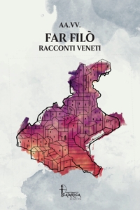 Immagine copertina libro Far Filò. Racconti veneti