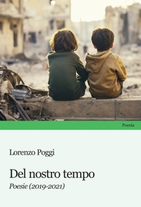 Immagine copertina libro Del nostro tempo. Poesie (2019-2021)