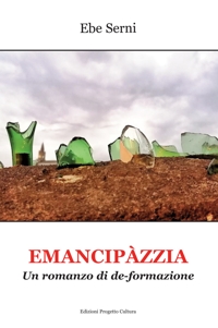 Immagine copertina libro Emancipàzzia. Un romanzo di de-formazione