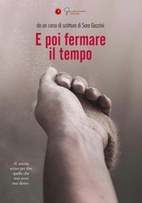 Immagine copertina libro E poi fermare il tempo