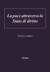 Immagine copertina libro La pace attraverso lo stato di diritto