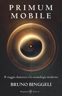 Immagine copertina libro Primum mobile. Il viaggio dantesco e la cosmologia moderna