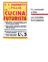 Immagine copertina libro F.t. Marinetti e Fillìa. La Cucina Futurista