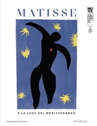 Immagine copertina libro Matisse e la luce del Mediterraneo. Ediz. italiana e inglese
