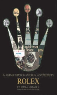 Immagine copertina libro A journey through historical advertisements Rolex. From the historical collection of Michele Babbo. Ediz. illustrata