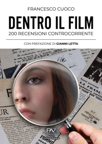Immagine copertina libro Dentro il film. 200 recensioni controcorrente