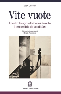 Immagine copertina libro Vite vuote. Il nostro bisogno di riconoscimento è impossibile da soddisfare