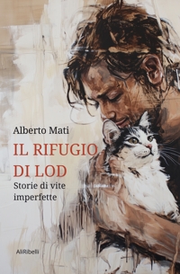 Immagine copertina libro Il rifugio di Lod: storie di vite imperfette
