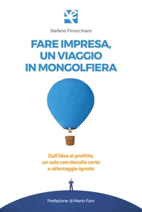 Immagine copertina libro Fare impresa, un viaggio in mongolfiera. Dall’idea al profitto, un volo con decollo certo e atterraggio ignoto