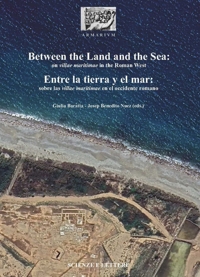 Immagine copertina libro Between the land and the sea: on villae maritimae in the Roman West-Entre la tierra y el mar: sobre las villae maritimae en el occidente romano