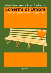Immagine copertina libro Schermi di ombre. Storie di cyberbullismo e resilienza
