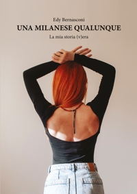 Immagine copertina libro Una milanese qualunque. La mia storia (v)era