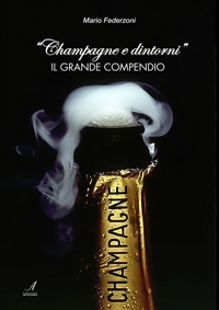 Immagine copertina libro Champagne e dintorni. Il grande compendio