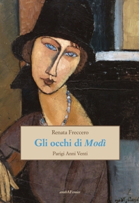 Immagine copertina libro Gli occhi di Modì. Parigi anni Venti