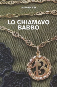 Immagine copertina libro Lo chiamavo babbo