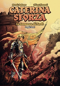 Immagine copertina libro Caterina Sforza. La leonessa di Forlì