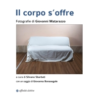Immagine copertina libro Il corpo s'offre. Ediz. illustrata