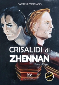 Immagine copertina libro Crisalidi di Zhennan. Prima e dopo. Vol. 1