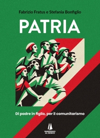 Immagine copertina libro Patria. Di padre in figlio, per il comunitarismo