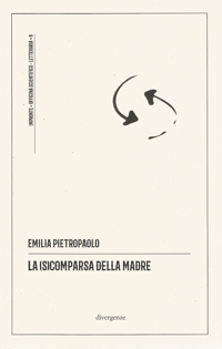 Immagine copertina libro La (s)comparsa della madre