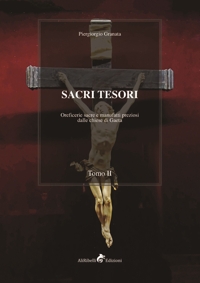 Immagine copertina libro Sacri tesori: oreficerie sacre e manufatti preziosi delle chiese di Gaeta. Vol. 2