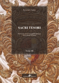 Immagine copertina libro Sacri tesori: oreficerie sacre e manufatti preziosi delle chiese di Gaeta. Vol. 3