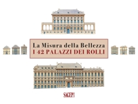 Immagine copertina libro La misura della bellezza. I 42 palazzi dei Rolli. Ediz. italiana e inglese