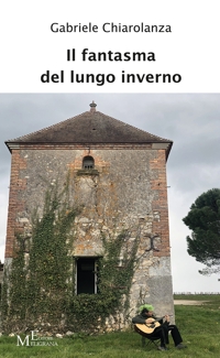 Immagine copertina libro Il fantasma del lungo inverno. Storia di un'assenza