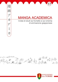 Immagine copertina libro Manga Academica. Rivista di studi sul fumetto e sul cinema di animazione giapponese (2024). Vol. 17