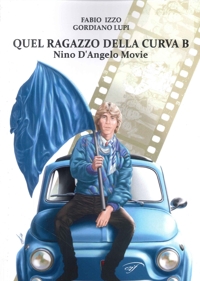 Immagine copertina libro Quel ragazzo della curva b. Nino D’Angelo movie