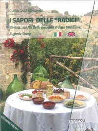Immagine copertina libro I sapori delle «radici». Ginosa... sul filo della memoria e della tradizione