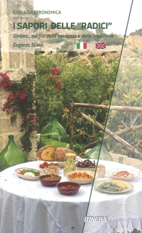 Immagine copertina libro I sapori delle «radici». Ginosa... sul filo della memoria e della tradizione