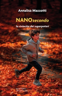 Immagine copertina libro Nanosecondo. La rivincita dei superpoteri