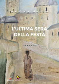 Immagine copertina libro L'ultima sera della festa