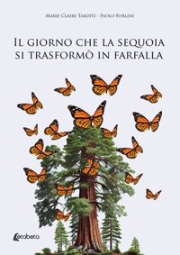 Immagine copertina libro Il giorno che la sequoia si trasformò in farfalla