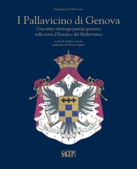 Immagine copertina libro I Pallavicino di Genova. Una stirpe obertenga patrizia Genovese nella storia d'Europa e del Mediterraneo