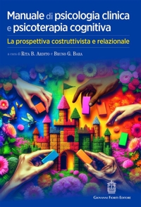 Immagine copertina libro Manuale di psicologia clinica e psicoterapia cognitiva. La prospettiva costruttivista e relazionale
