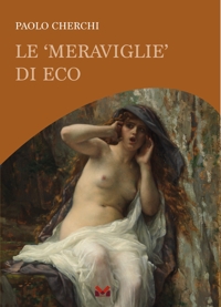 Immagine copertina libro Le «meraviglie» di Eco