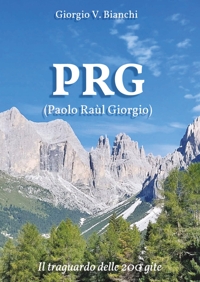 Immagine copertina libro PRG (Paolo Raùl Giorgio). Il traguardo delle 200 gite