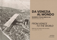 Immagine copertina libro Da Venezia al mondo. Tra la guerra e la dolce vita. Aeroporto Nicelli: 1940-1961