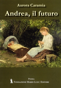 Immagine copertina libro Andrea, il futuro