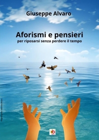 Immagine copertina libro Aforismi e pensieri. Per riposarsi senza perdere il tempo