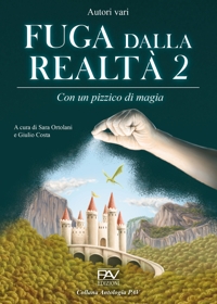 Immagine copertina libro Fuga dalla realtà. Con un pizzico di magia. Vol. 2