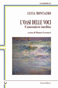 Immagine copertina libro L'oasi delle voci. Canzoniere inedito