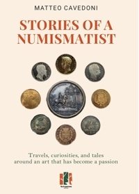 Immagine copertina libro Stories of a numismatist. Travels, curiosities and tales around an art that has become a passion