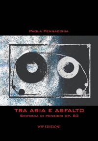 Immagine copertina libro Tra aria e asfalto. Sinfonia di pensieri op. 83