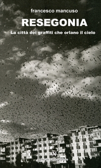 Immagine copertina libro Resegonia. La città dei graffiti che orlano il cielo