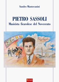 Immagine copertina libro Pietro Sassoli. Musicista ficarolese del Novecento